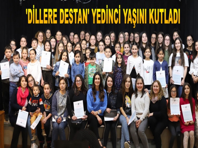 'DİLLERE DESTAN' YEDİNCİ YAŞINI KUTLADI