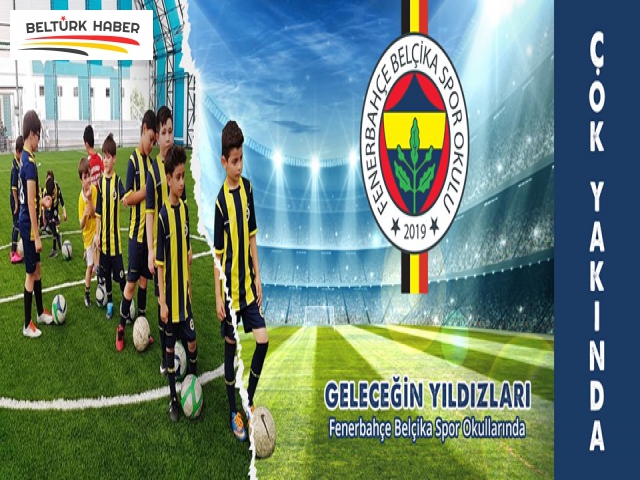 Fenerbahçe Belçika Spor Okulları hizmete giriyor.