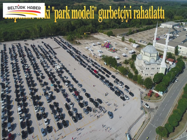 Kapıkule'deki "park modeli" gurbetçiyi rahatlattı