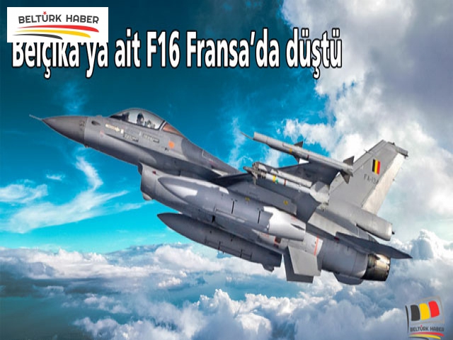 Fransa'da Belçika'ya ait savaş uçağı düştü
