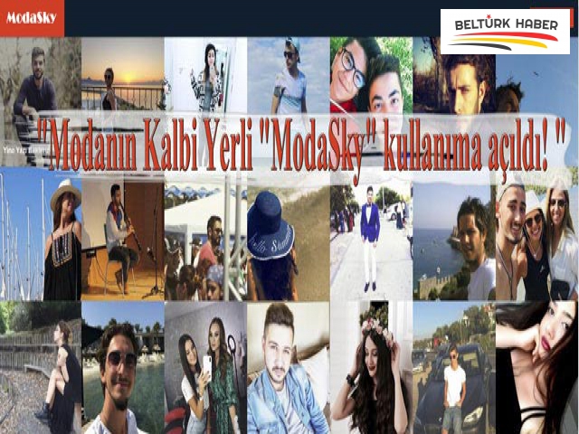 Modanın Kalbi Yerli "ModaSky" kullanıma açıldı!