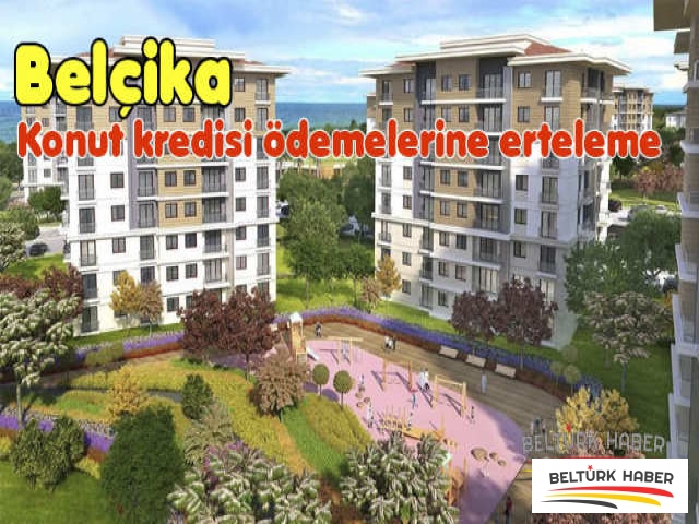 Belçika'da koronavirüs nedeniyle konut kredisi ödemelerine erteleme