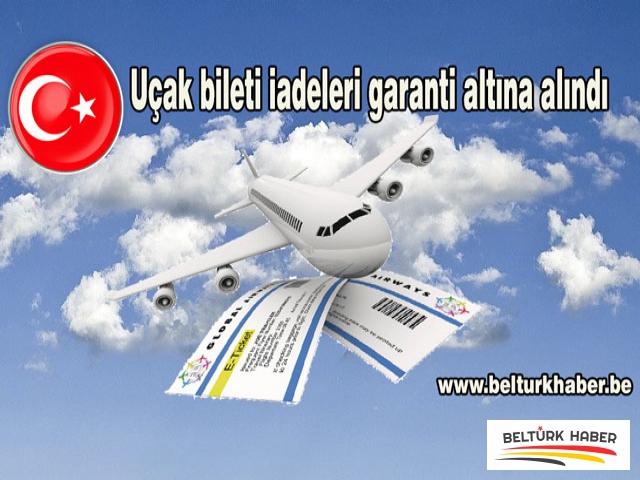 Uçak bileti iadeleri garanti altına alındı