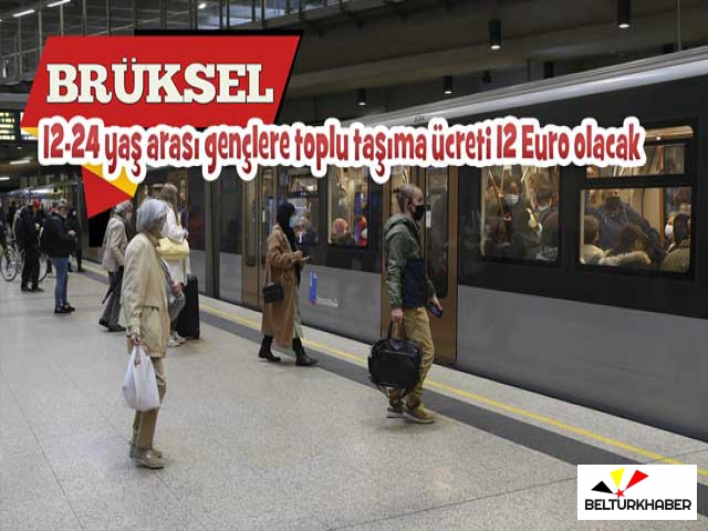 Brüksel'de 12-24 yaş arası gençlere toplu taşıma ücreti 12 Euro olacak