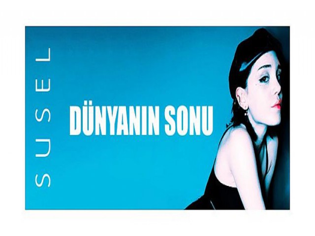 Susel’in Yeni Şarkısı Yayında: “Dünyanın Sonu”