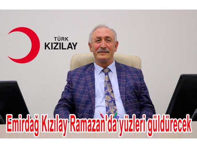 Emirdağ Kızılay Ramazan'da yüzleri güldürecek