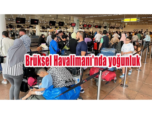 Brüksel Havalimanı'nda yoğunluk