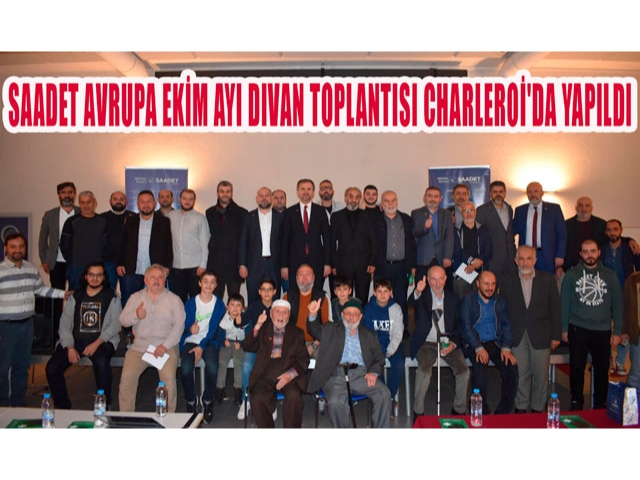 SAADET AVRUPA EKİM AYI DIVAN TOPLANTISI CHARLEROİ'DA YAPILDI