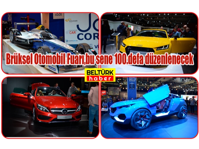 Brüksel Otomobil Fuarı,bu sene 100.defa düzenlenecek