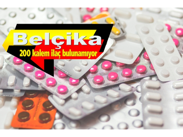 Belçika'da 200 kalem ilaç bulunamıyor