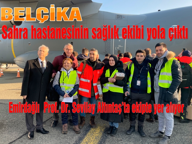 Belçika'nın Hatay'da kuracağı sahra hastanesinin sağlık ekibi yola çıktı