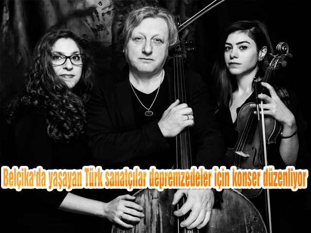 Belçika'da yaşayan Türk sanatçılar depremzedeler için konser düzenliyor