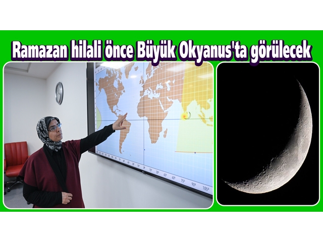 Ramazan hilali önce Büyük Okyanus'ta görülecek