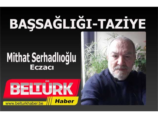 ECZACI MİTHAT SERHADLIOĞLU VEFAT ETTİ