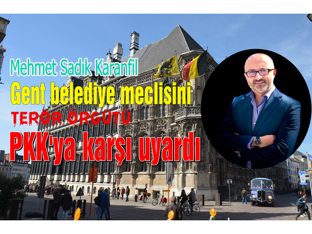 Sadık Karanfil, Gent belediye meclisini terör örgütü PKK'ya karşı uyardı