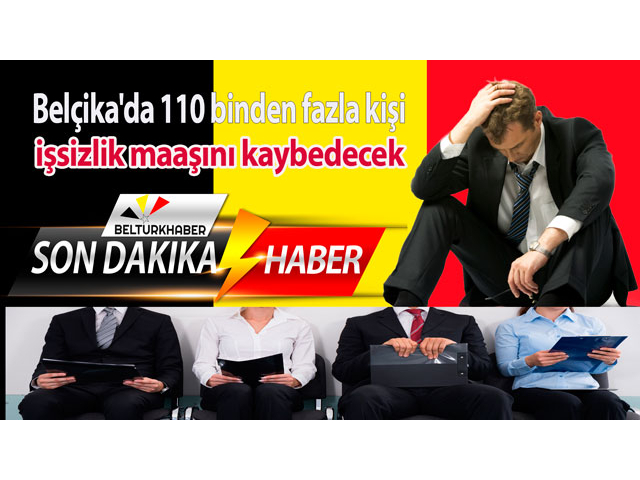 Belçika'da 110 binden fazla kişi işsizlik maaşını kaybedecek