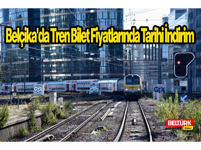 Belçika'da Tren Bilet Fiyatlarında Tarihi İndirim