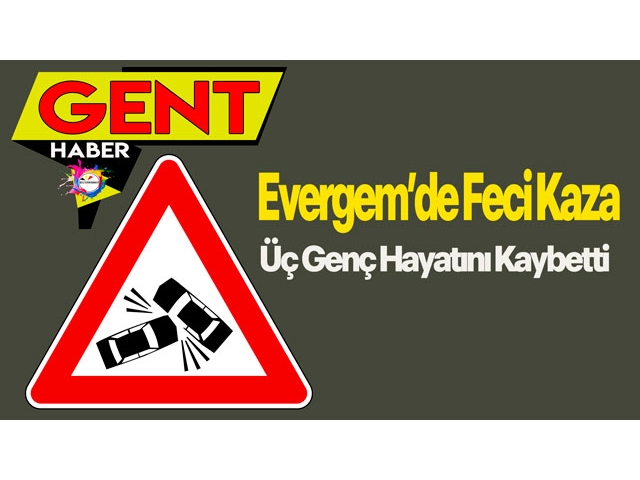 Evergem’de Feci Kaza: Üç Genç Hayatını Kaybetti