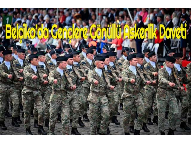 Belçika’da Gençlere Gönüllü Askerlik Daveti