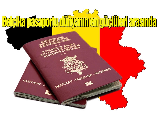 Belçika pasaportu dünyanın en güçlüleri arasında