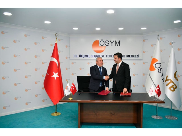 YTB VE ÖSYM’DEN ULUSLARARASI ÖĞRENCİ SEÇİMİNDE STRATEJİK İŞ BİRLİĞİ