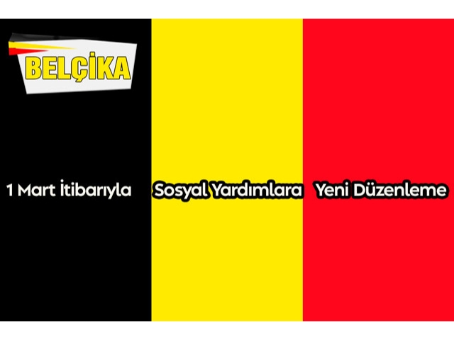 Belçika’da 1 Mart İtibarıyla Sosyal Yardımlara Yeni Düzenleme