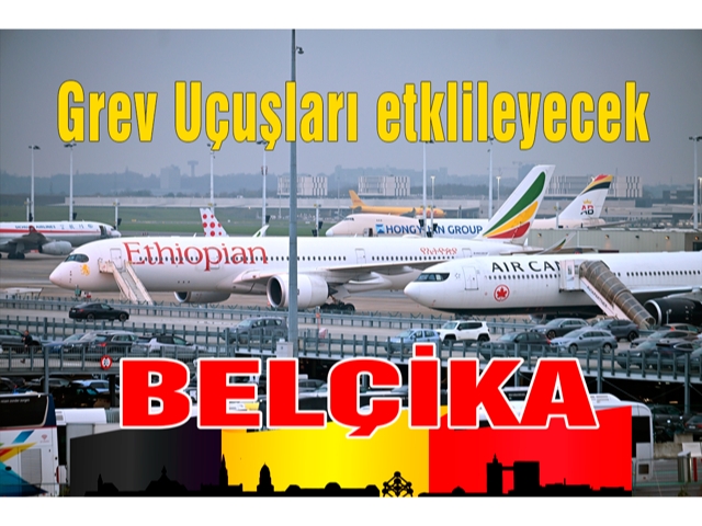 Belçika'da grev nedeniyle uçuş iptalleri ve ulaşımda aksamalar bekleniyor