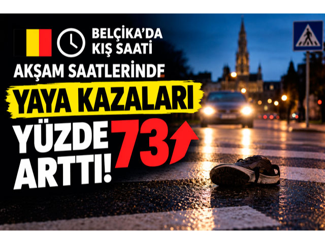 Belçika'da kış saati uygulamasıyla yayaların karıştığı ağır trafik kazaları artıyor
