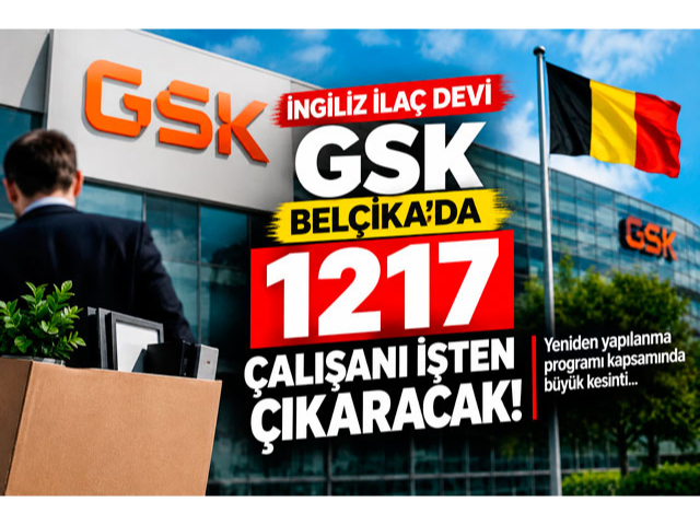 GSK, Belçika'da 1200'den fazla kişiyi işten çıkaracak