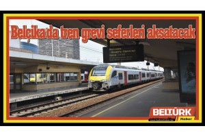 Belçika’da tren grevi seferleri aksatacak