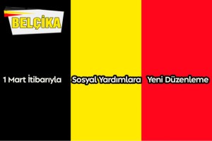Belçika’da 1 Mart İtibarıyla Sosyal Yardımlara Yeni Düzenleme