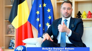 Belçika Dışişleri Bakanı Prevot: "Türkiye, kuşkusuz Avrupa ailesinin üyesidir"