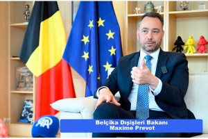 Belçika Dışişleri Bakanı Prevot: "Türkiye olmadan Avrupa'nın güvenlik mimarisini konuşmanın bir yolu yok"
