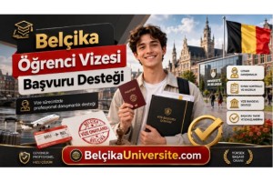 Belçika Öğrenci Vizesinde Ret Riskini Artıran 5 Hata: 2026 D Tipi Vize Rehberi